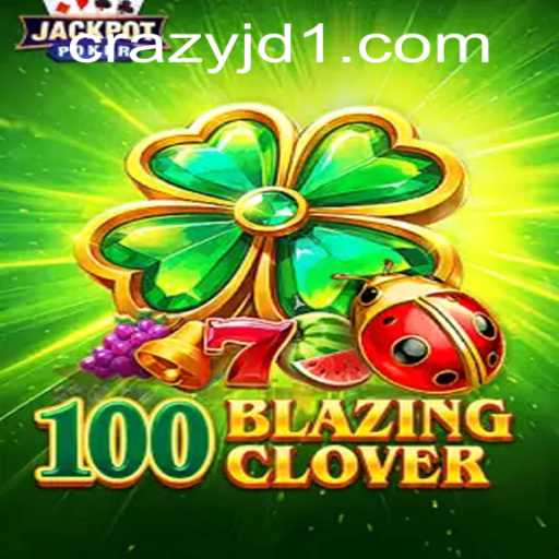 Experience the Thrill of 100BlazingClover at CrazyJD Casino