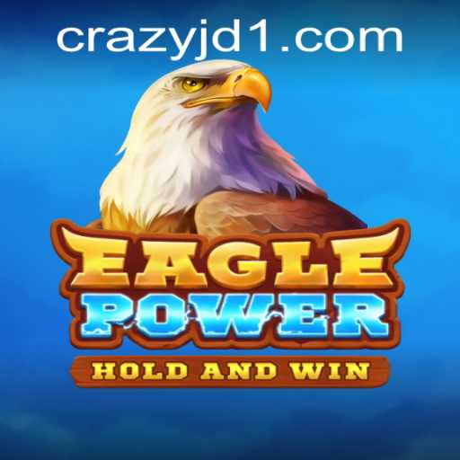 Dive into the Thrilling World of EaglePower at CrazyJD Casino