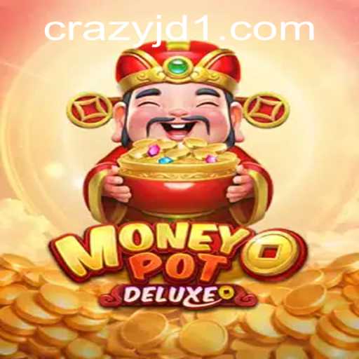 Dive into the Exciting World of MoneyPotDELUXE at CrazyJD Casino