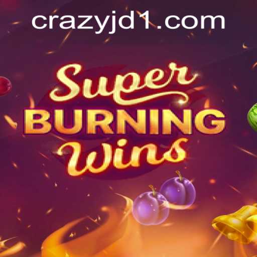 Discover the Thrills of SuperBurningWins at CrazyJD Casino